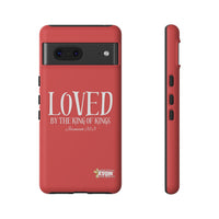 Copy of LOVED By The King of Kings Tough Phone Cases