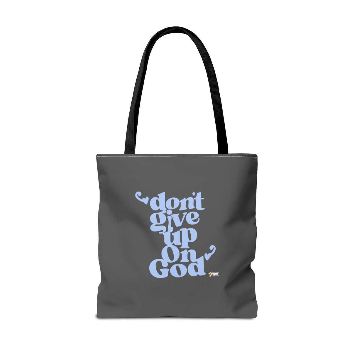 Don't Give Up On God Tote Bag, Grey