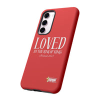 Copy of LOVED By The King of Kings Tough Phone Cases