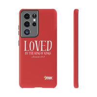 Copy of LOVED By The King of Kings Tough Phone Cases