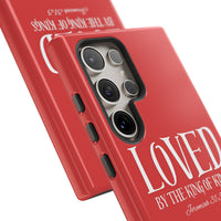 Copy of LOVED By The King of Kings Tough Phone Cases