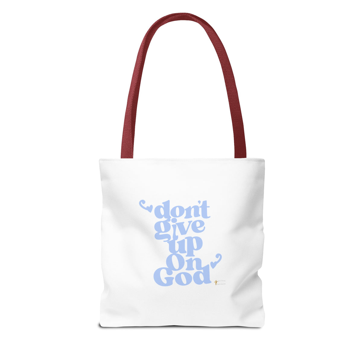 Don't Give Up On God Tote Bag, White