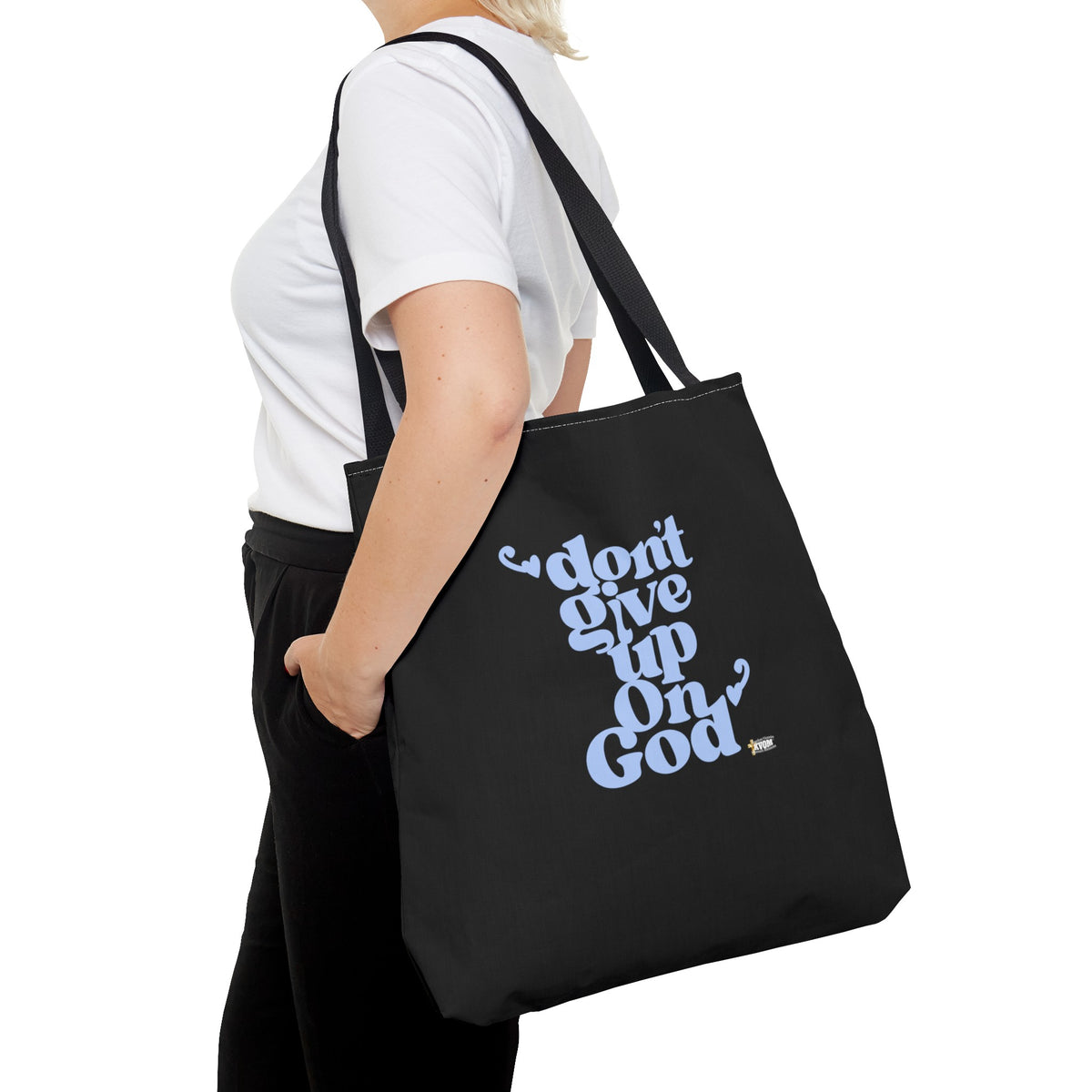 Don't Give Up On God Tote Bag, Black