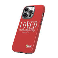 Copy of LOVED By The King of Kings Tough Phone Cases