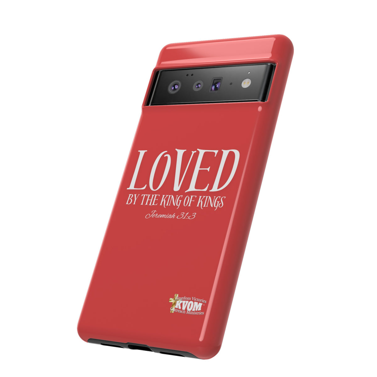 Copy of LOVED By The King of Kings Tough Phone Cases