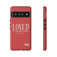 Copy of LOVED By The King of Kings Tough Phone Cases