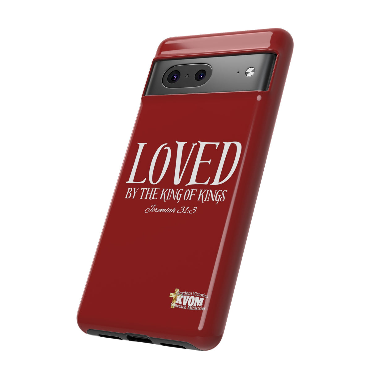 LOVED By The King of Kings Tough Phone Cases