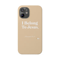 I Belong To Jesus Slim Phone Cases