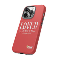 Copy of LOVED By The King of Kings Tough Phone Cases