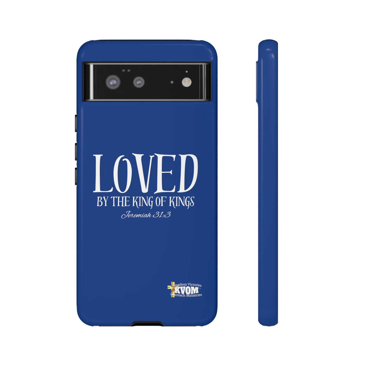 LOVED By The King of Kings Tough Phone Cases