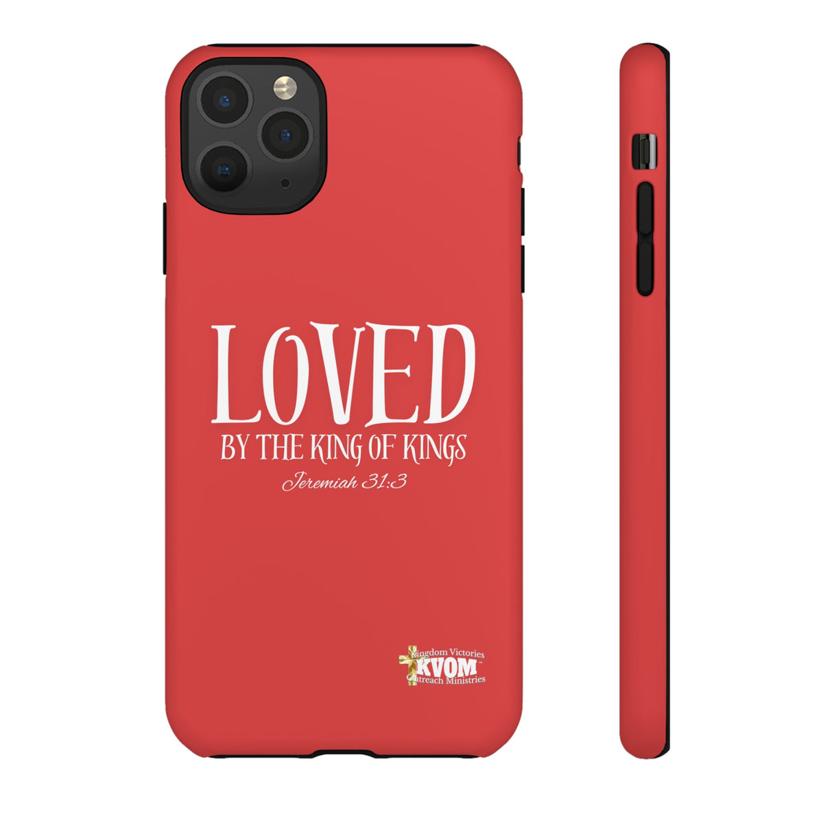 Copy of LOVED By The King of Kings Tough Phone Cases