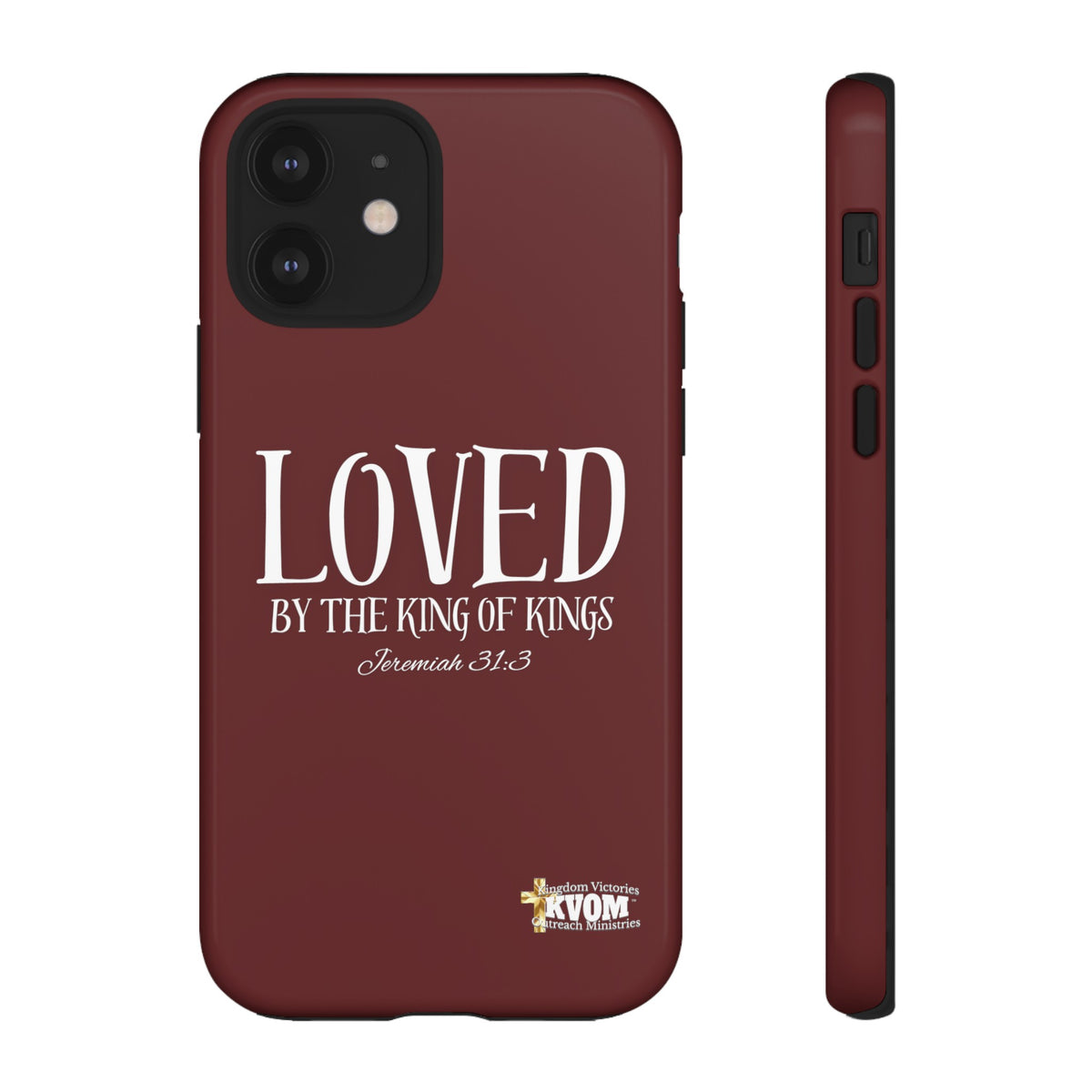 LOVED By The King of Kings Tough Phone Cases