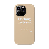 I Belong To Jesus Slim Phone Cases