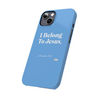 I Belong To Jesus Slim Phone Cases