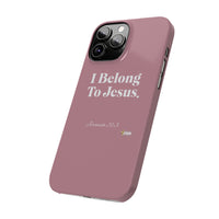 I Belong To Jesus Slim Phone Cases