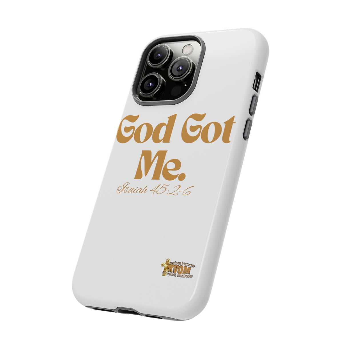 God Got Me KVOM Tough Case, Gold Print