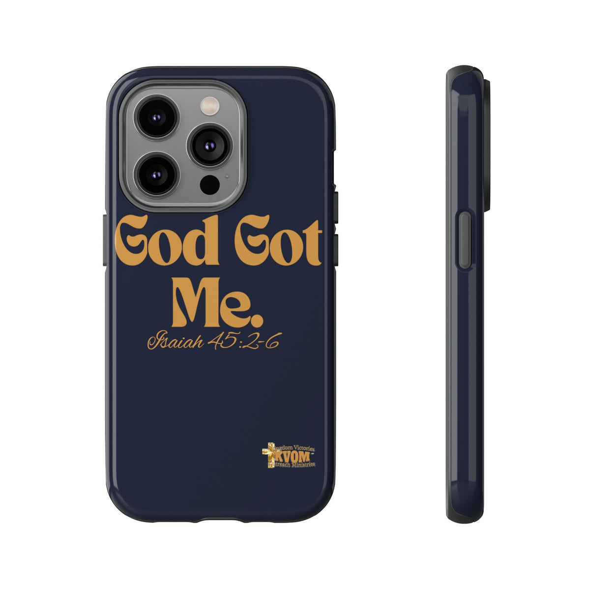 God Got Me KVOM Tough Case, Gold Print