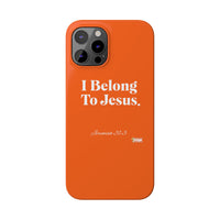 I Belong To Jesus Slim Phone Cases