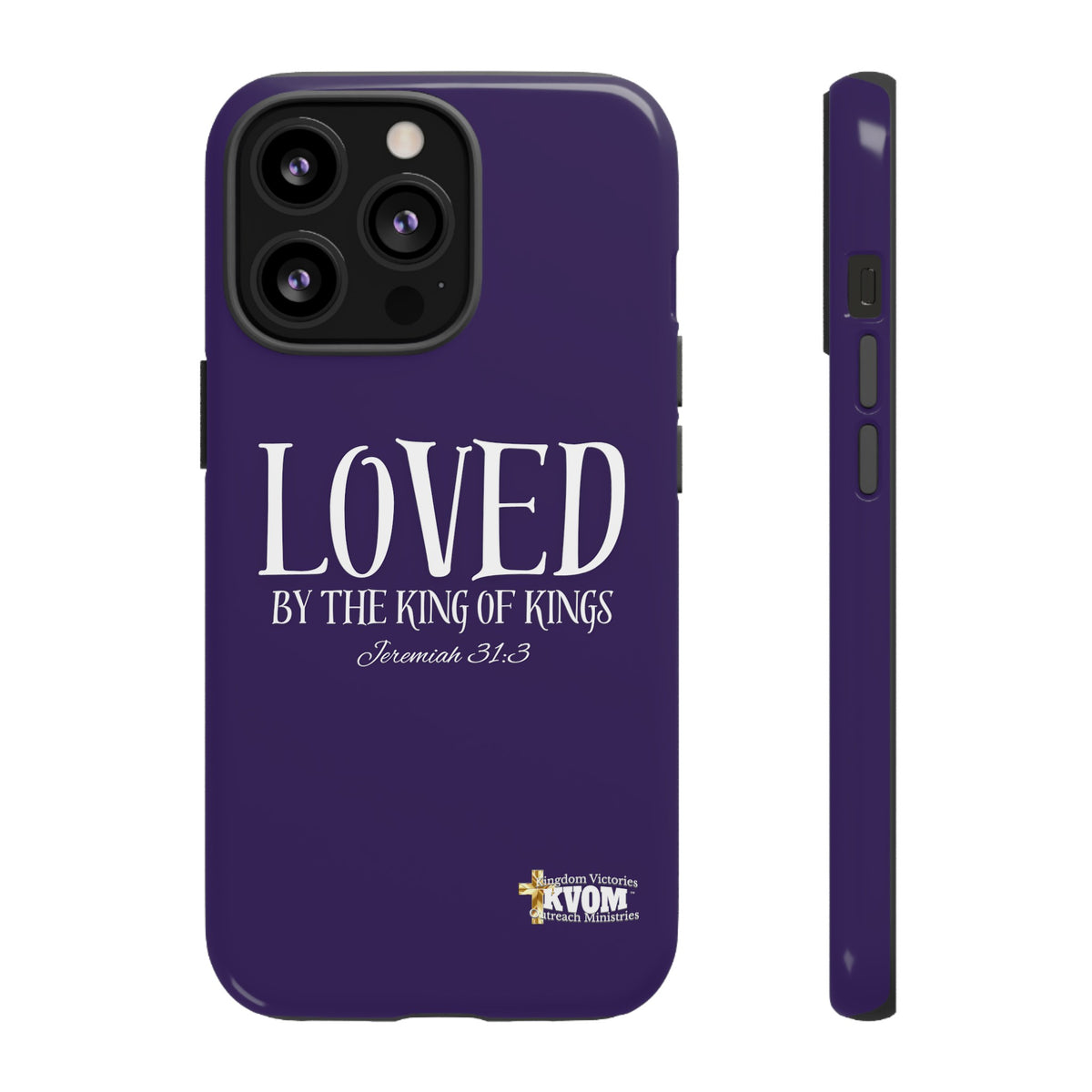 LOVED By The King of Kings Tough Phone Cases