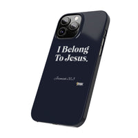 I Belong To Jesus Slim Phone Cases