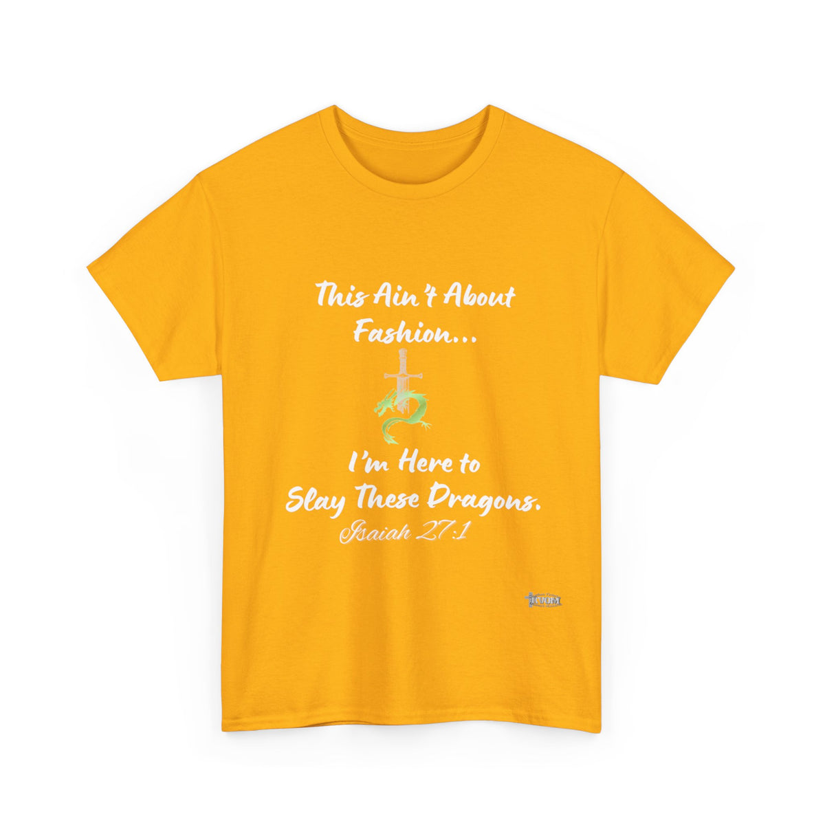 Ain't About Fashion.. Slay These Dragons T- Shirt