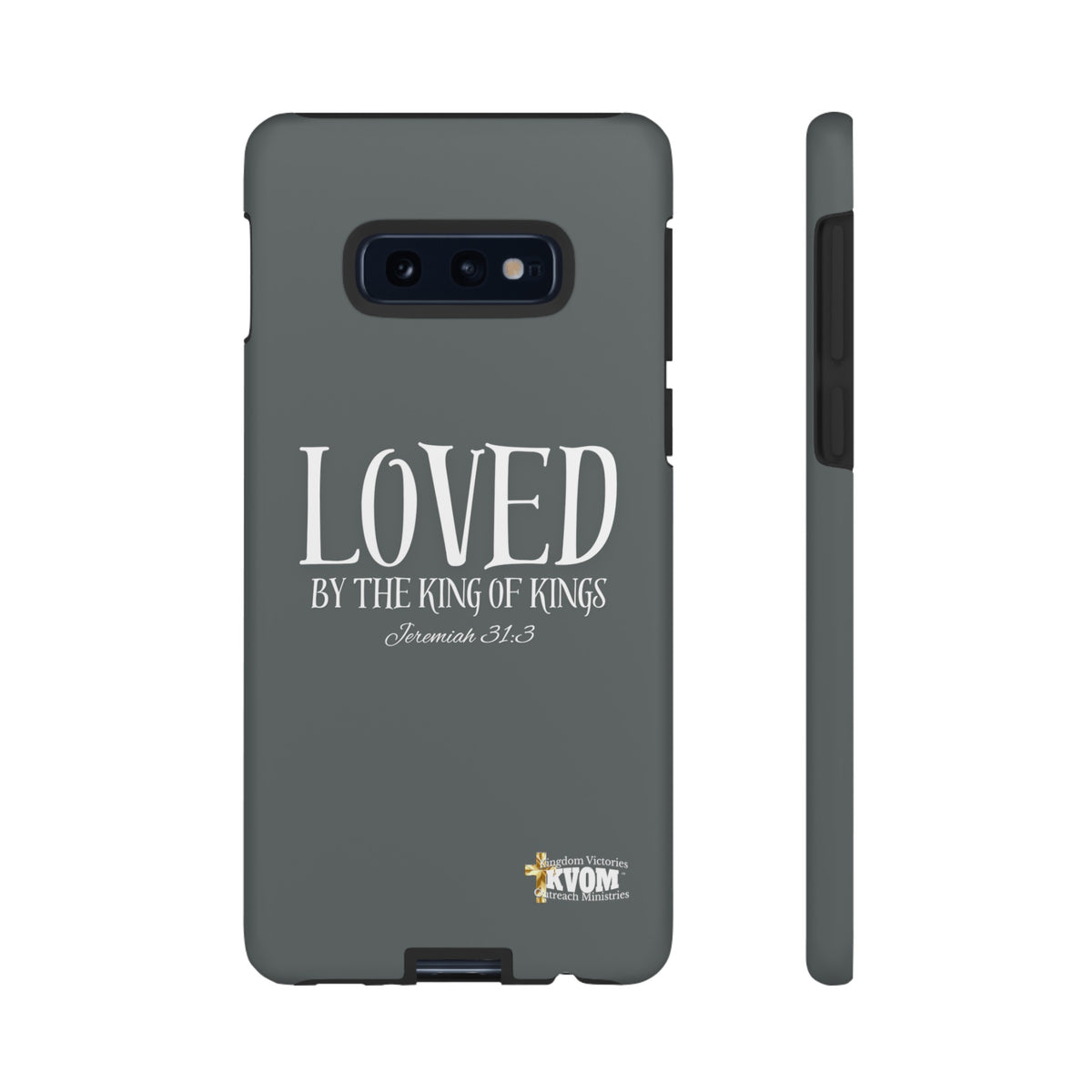 LOVED By The King of Kings Tough Phone Cases