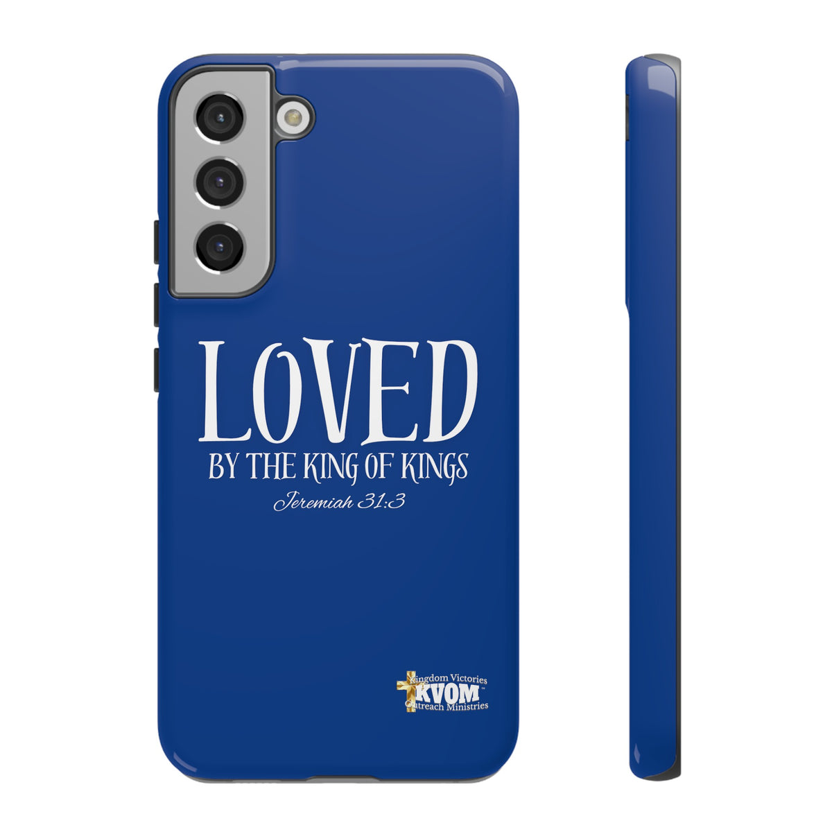 LOVED By The King of Kings Tough Phone Cases