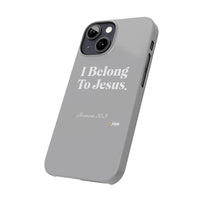 I Belong To Jesus Slim Phone Cases