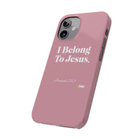 I Belong To Jesus Slim Phone Cases