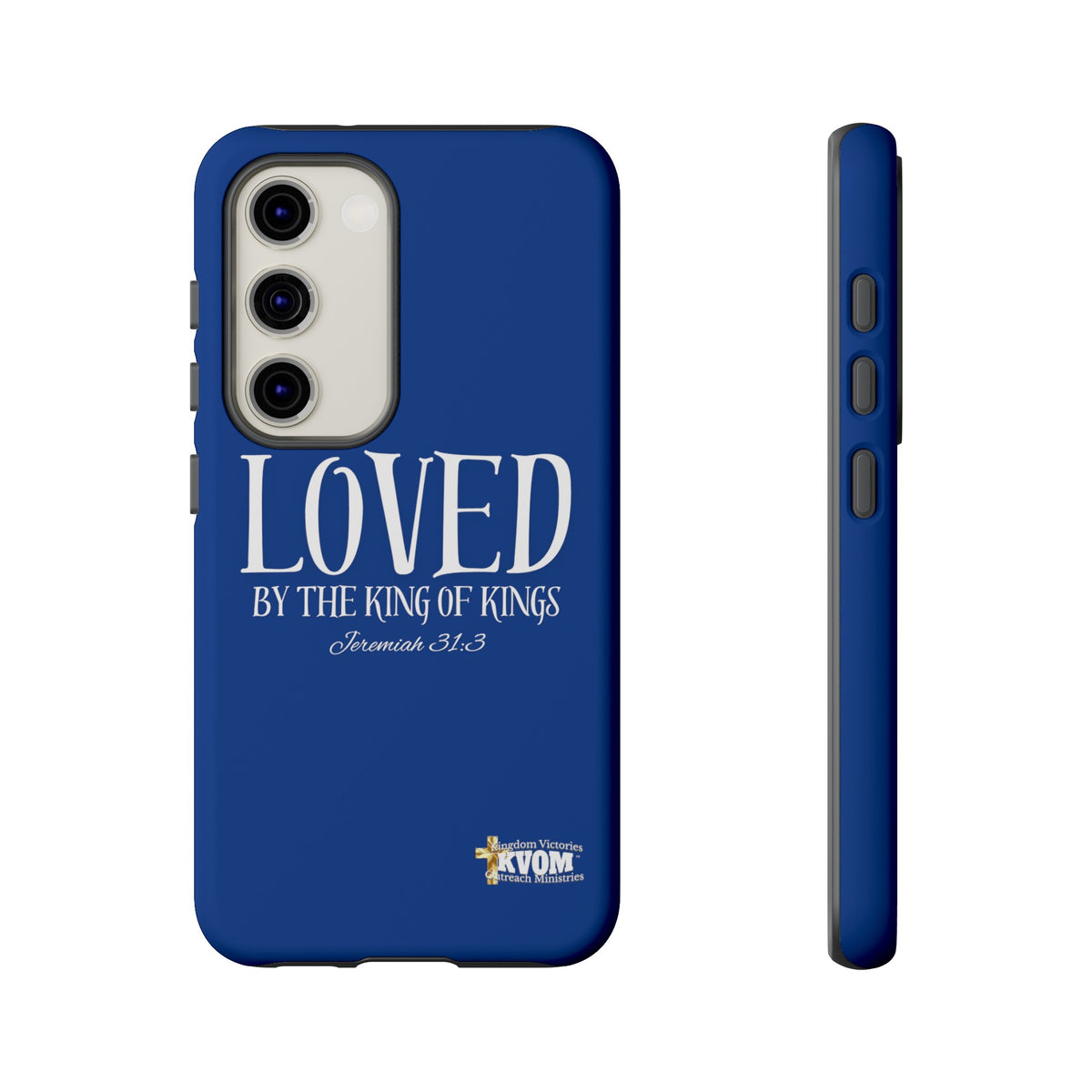 LOVED By The King of Kings Tough Phone Cases