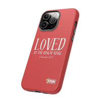 Copy of LOVED By The King of Kings Tough Phone Cases