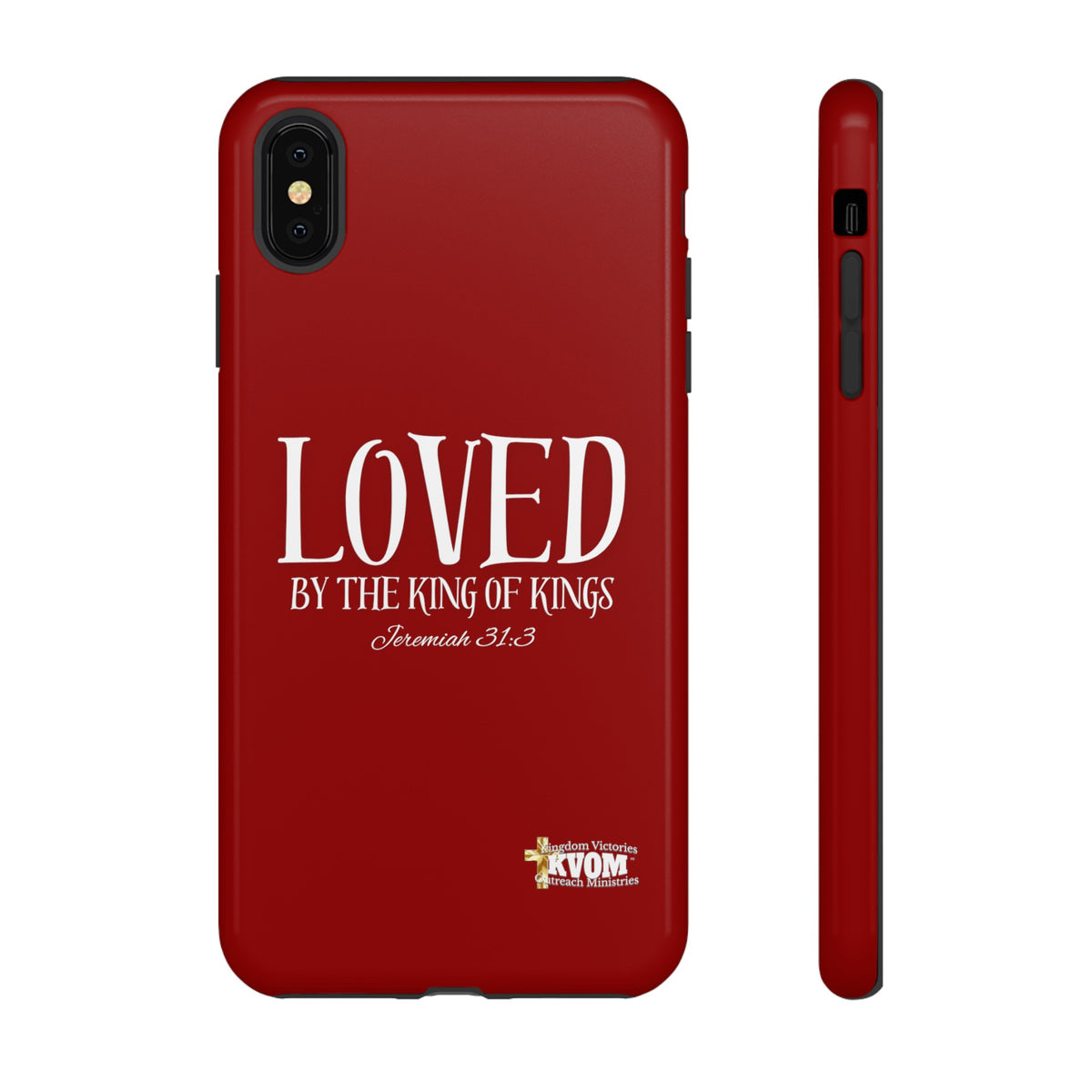 LOVED By The King of Kings Tough Phone Cases