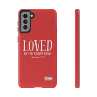 Copy of LOVED By The King of Kings Tough Phone Cases