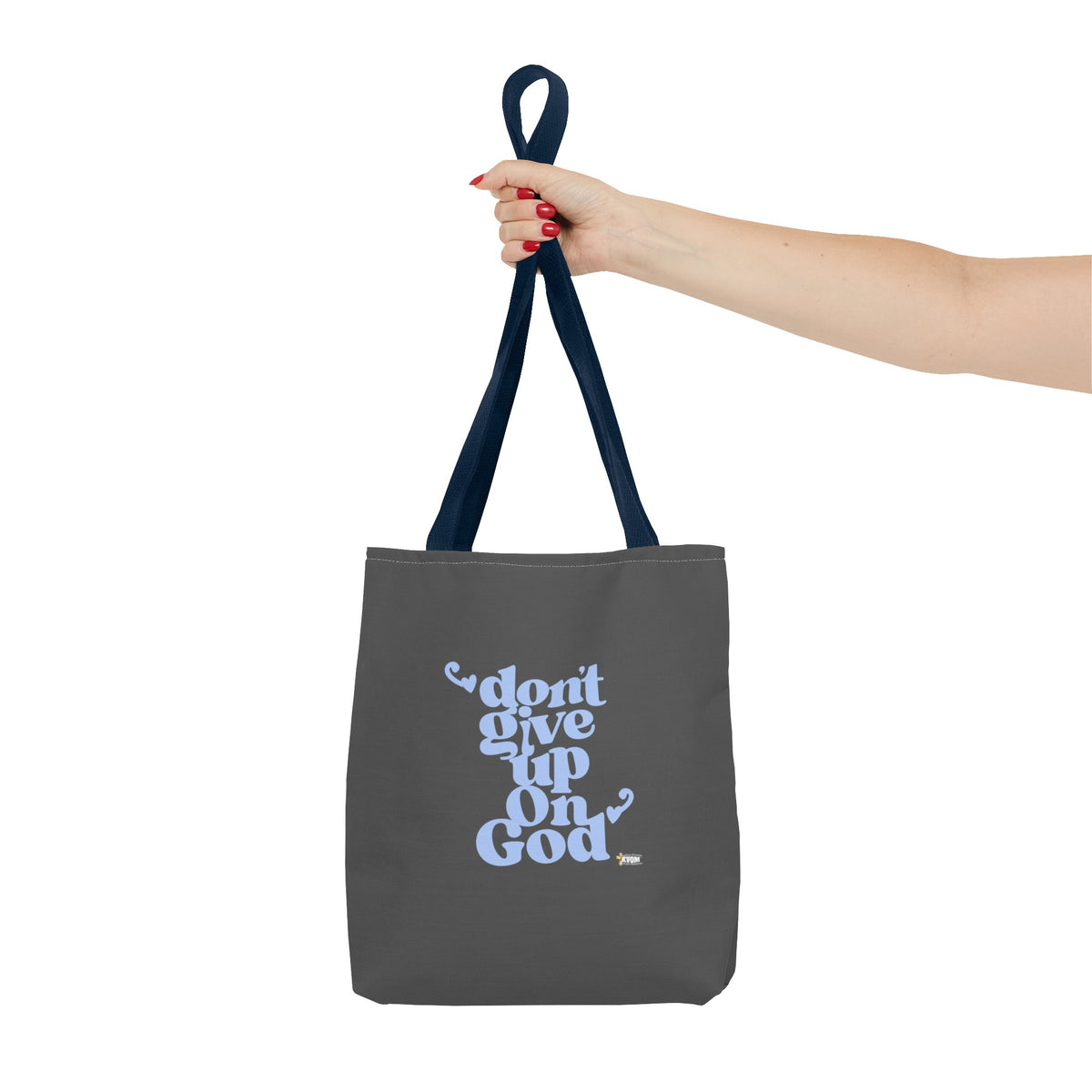 Don't Give Up On God Tote Bag, Grey