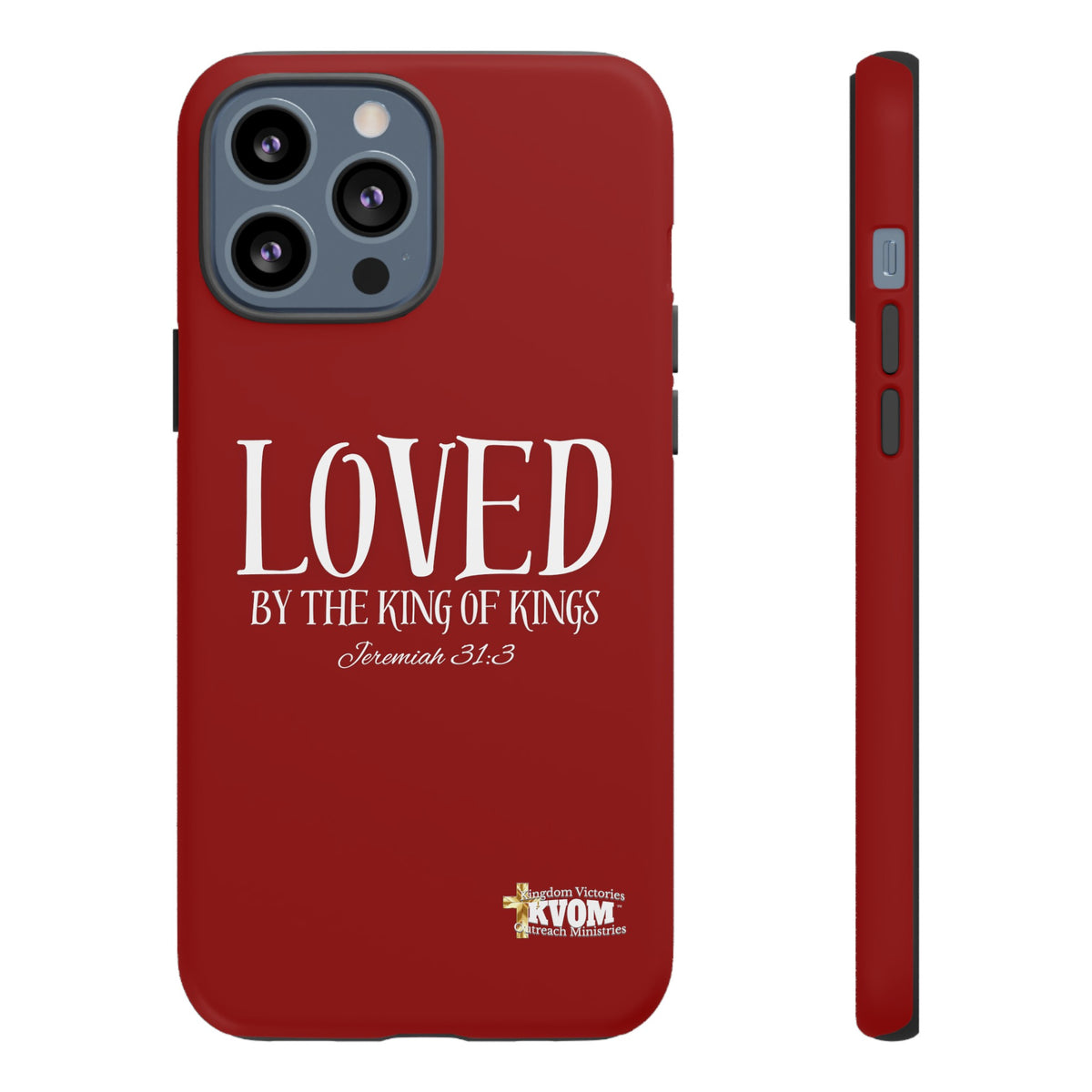 LOVED By The King of Kings Tough Phone Cases