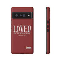 LOVED By The King of Kings Tough Phone Cases