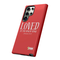 Copy of LOVED By The King of Kings Tough Phone Cases