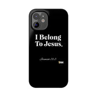 I Belong To Jesus Slim Phone Cases