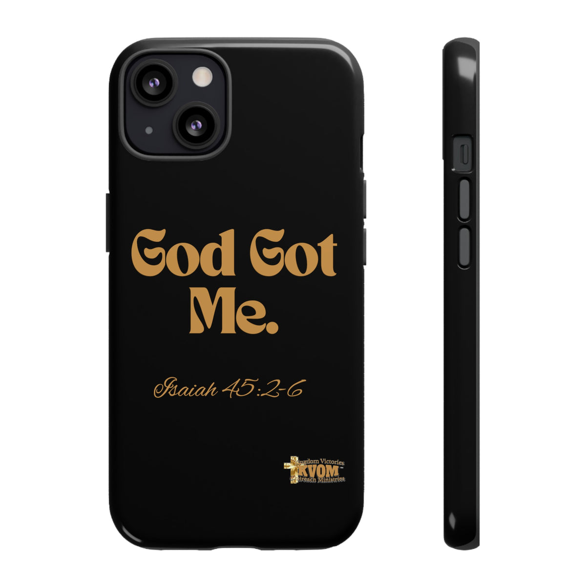 God Got Me KVOM Tough Case, Gold Print