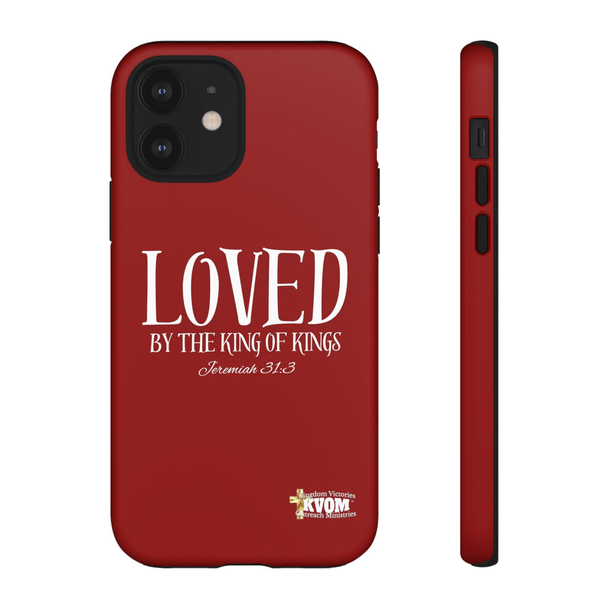 LOVED By The King of Kings Tough Phone Cases