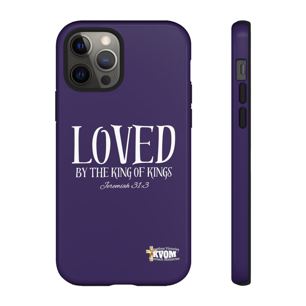 LOVED By The King of Kings Tough Phone Cases