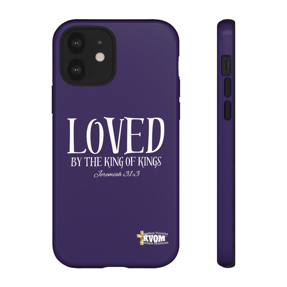 LOVED By The King of Kings Tough Phone Cases