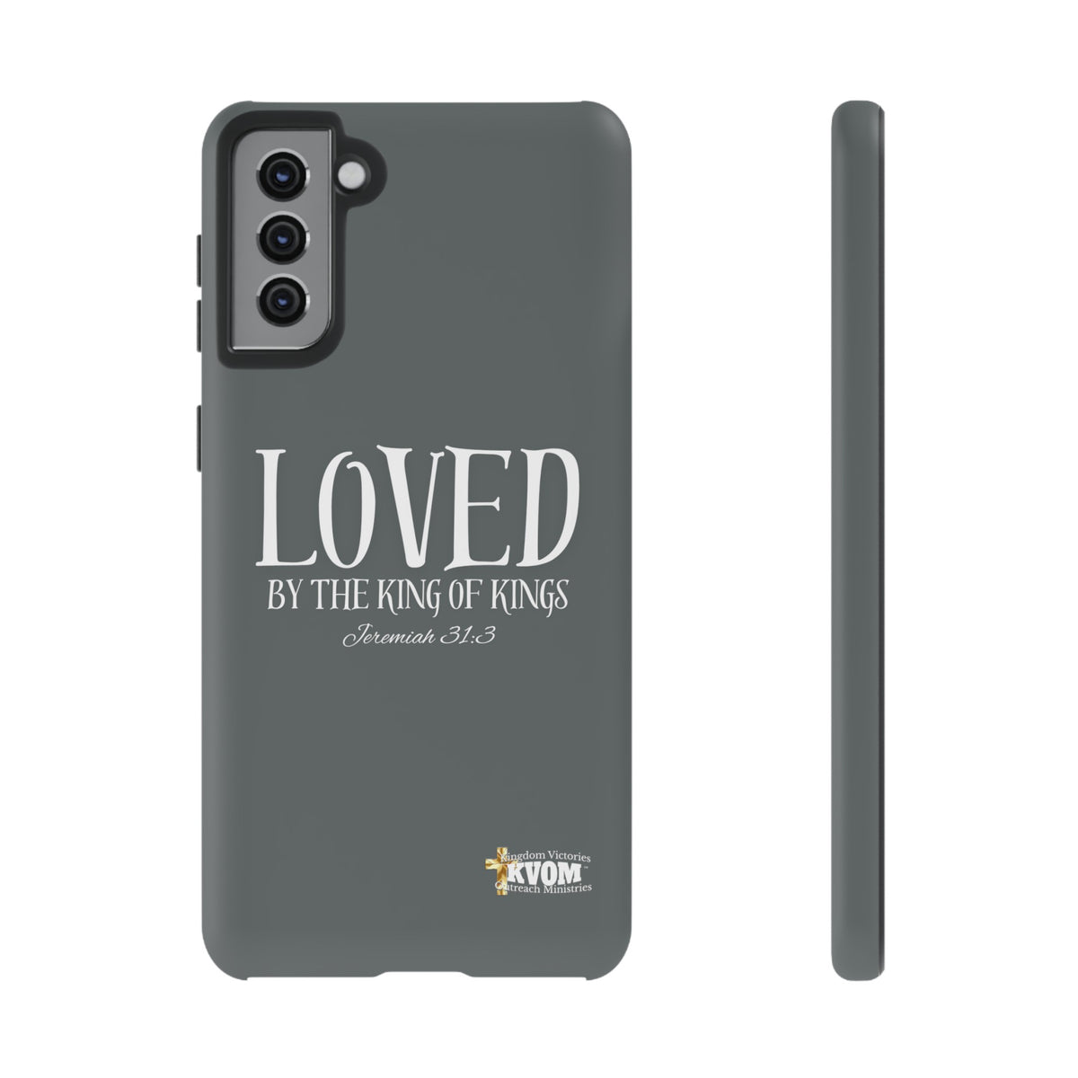 LOVED By The King of Kings Tough Phone Cases