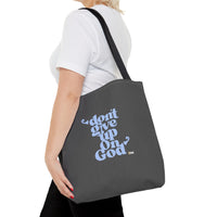 Don't Give Up On God Tote Bag, Grey