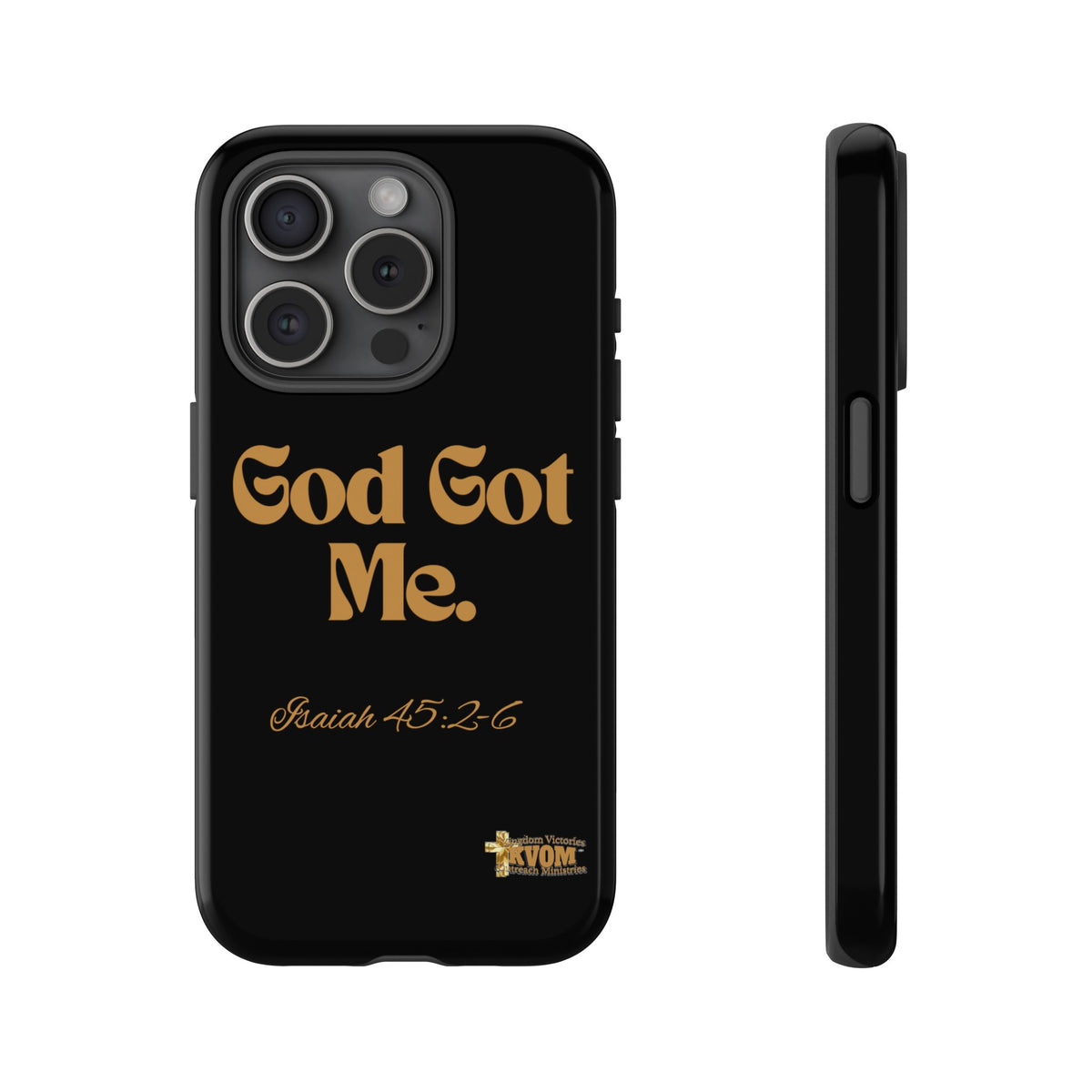 God Got Me KVOM Tough Case, Gold Print