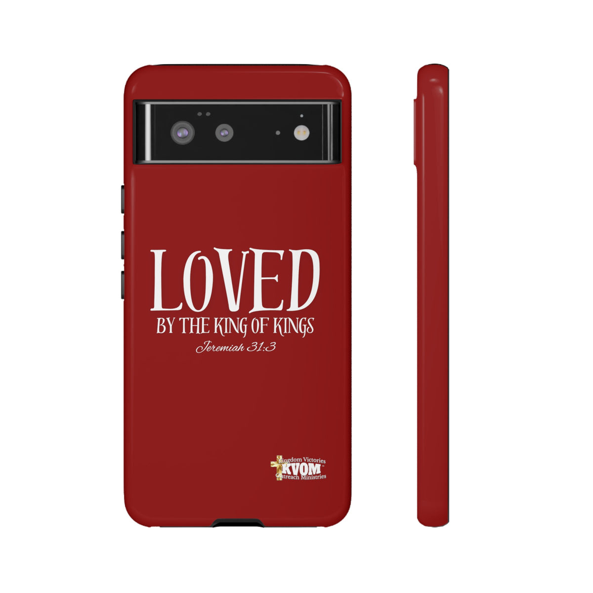 LOVED By The King of Kings Tough Phone Cases