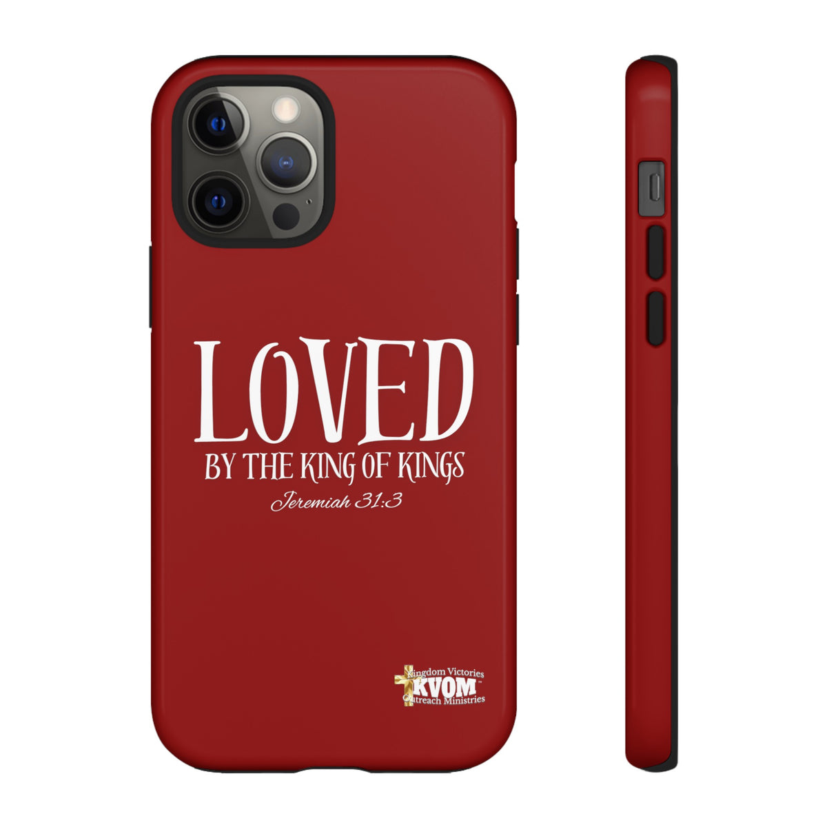 LOVED By The King of Kings Tough Phone Cases