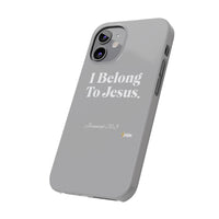 I Belong To Jesus Slim Phone Cases