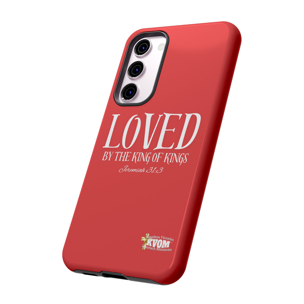 Copy of LOVED By The King of Kings Tough Phone Cases