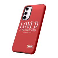 Copy of LOVED By The King of Kings Tough Phone Cases